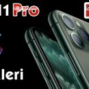 iPhone 11 Pro vs Pro Max Tüm Özellikleri ve Fiyatı